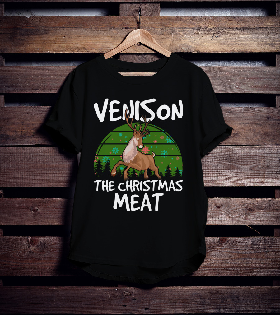 VENISON The Christmas Meat Reindeer With Festive Background T-Shirt