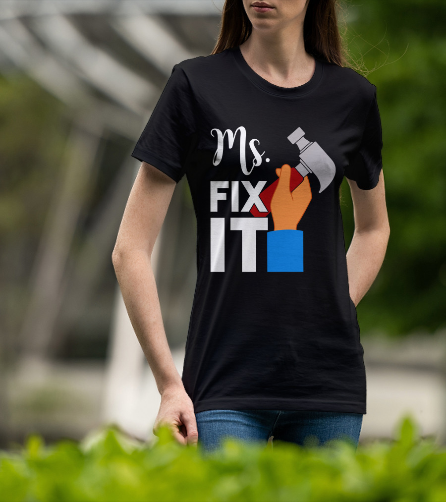 Ms. Fix It Hammer And Hand T-Shirt