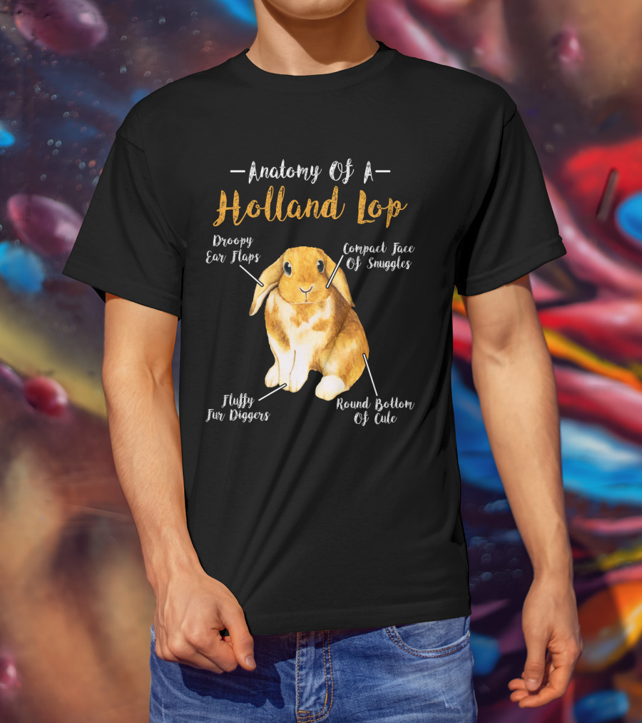 Anatomy Of A Holland Lop Droopy Ear Flaps Compact Face Of Snuggles Fluffy Fur Diggers Round Bottom Of Cute T-Shirt