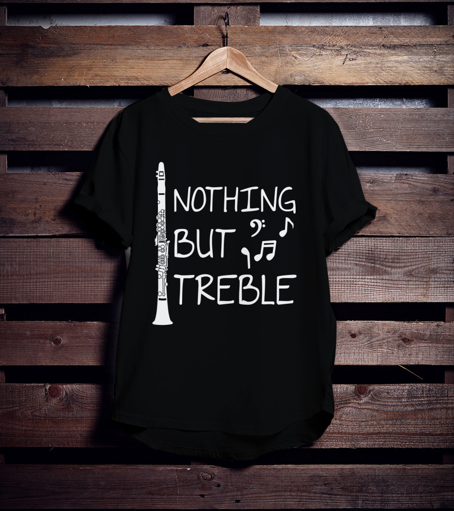Nothing But Treble Clarinet Musical Notes T-Shirt