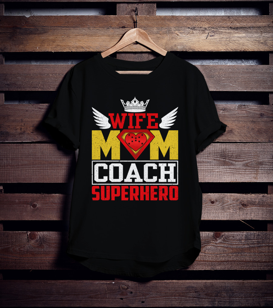 Wife Mom Coach Superhero Crown Wings Shield Heart T-Shirt