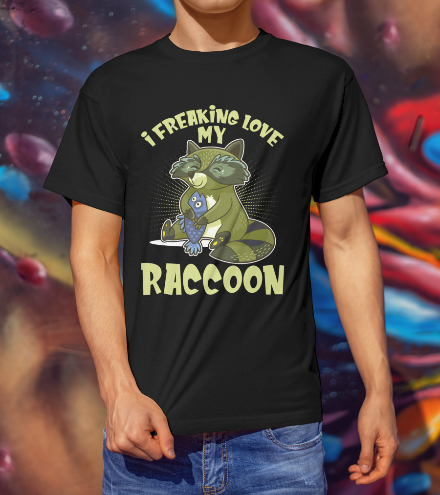 I Freaking Love My Raccoon Hugging Fish With Green And Black Stripes T-Shirt