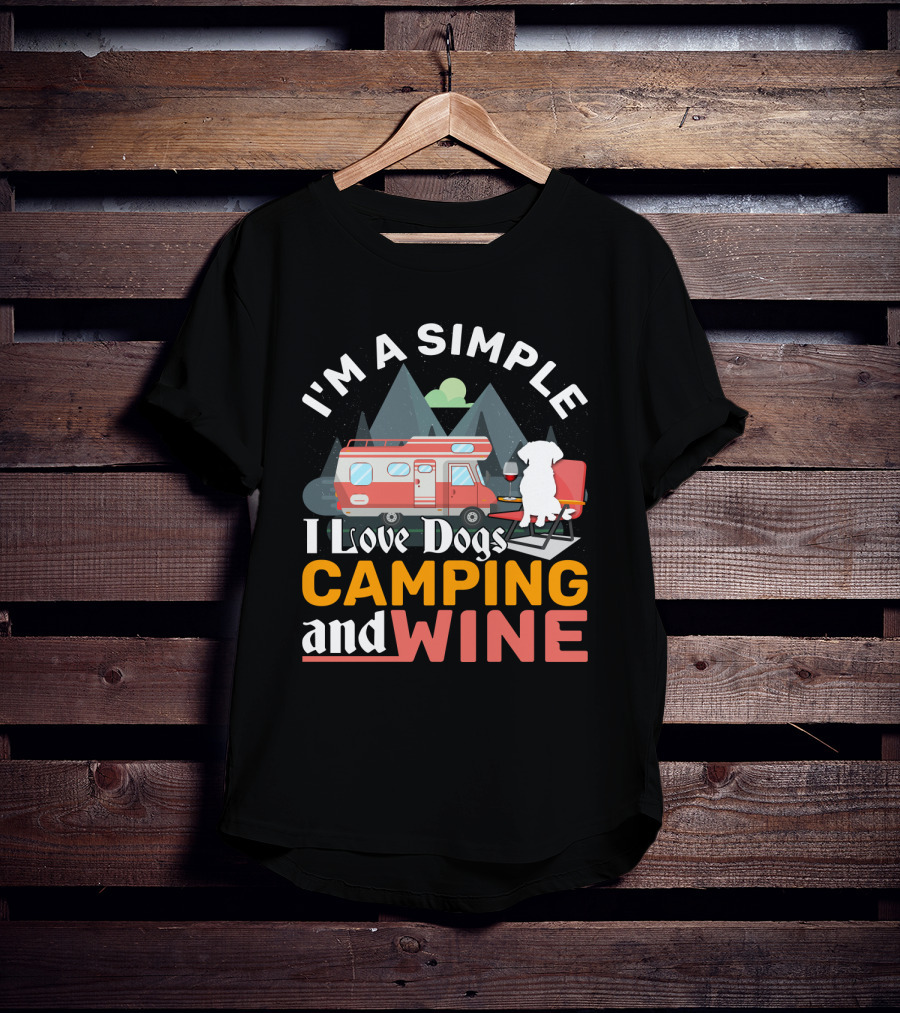 I'm A Simple I Love Dogs Camping And Wine Camping Van Mountains Dog Chair T-Shirt