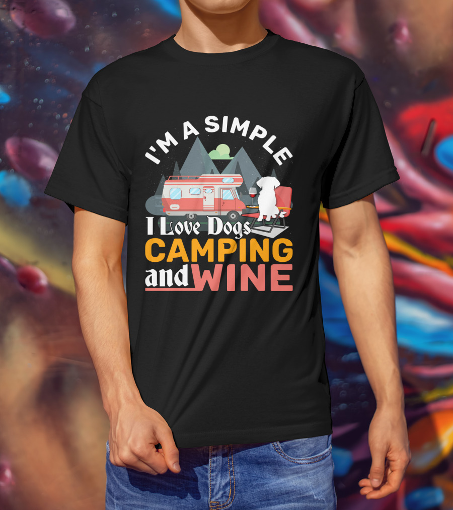 I'm A Simple I Love Dogs Camping And Wine Camping Van Mountains Dog Chair T-Shirt