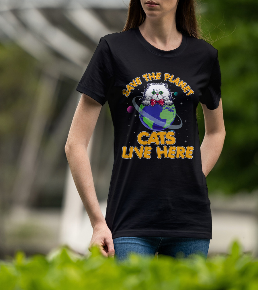 Save The Planet Cats Live Here Earth Cat T-Shirt