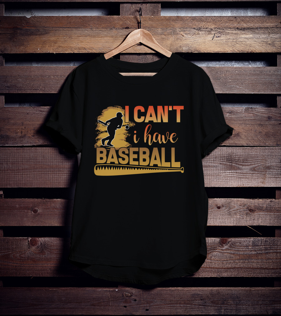 I Can't I Have Baseball Player And Bat T-Shirt