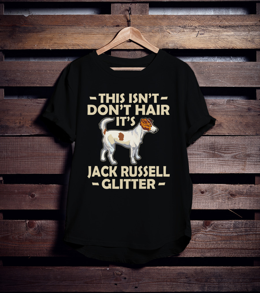 This Isn't Don't Hair It's Jack Russell Glitter T-Shirt