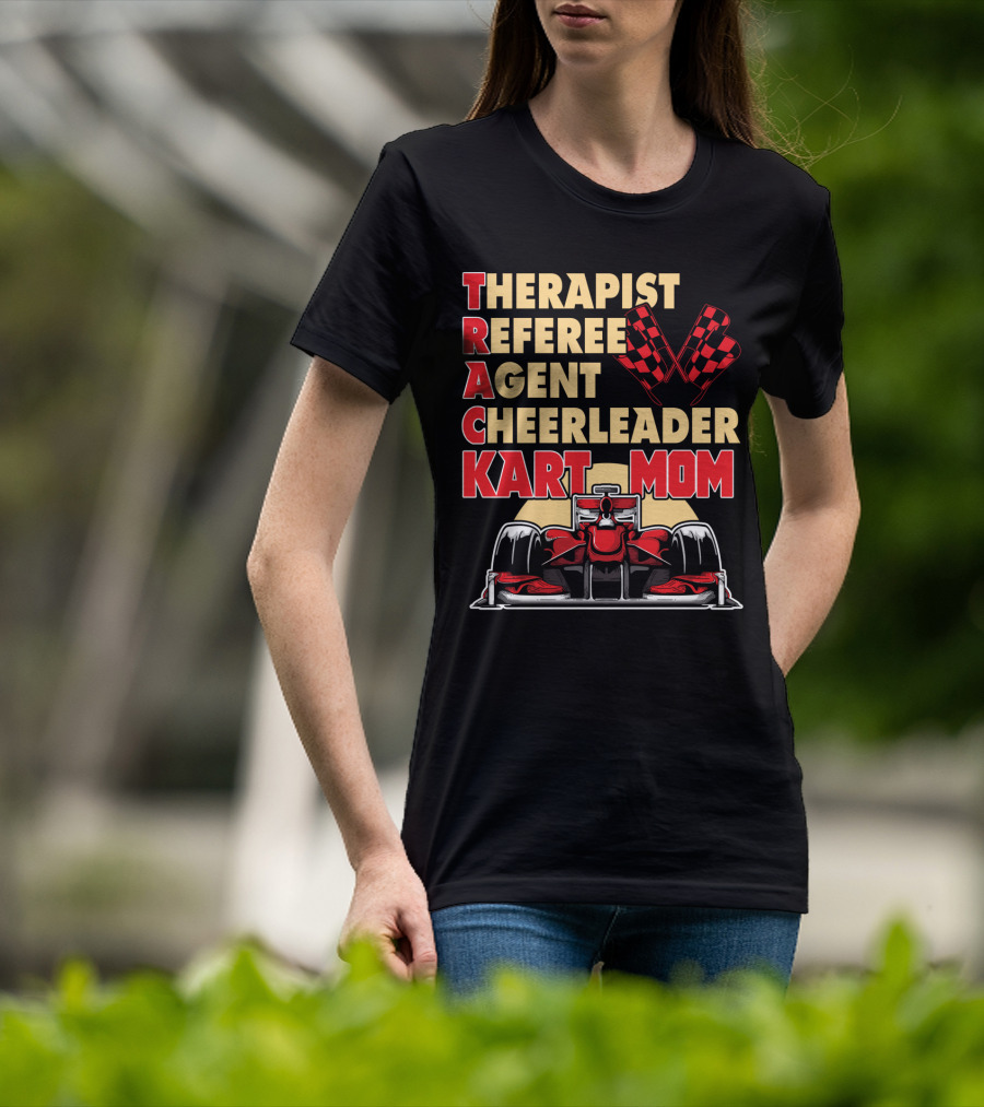Therapist Referee Agent Cheerleader Track Kart Mom T-Shirt
