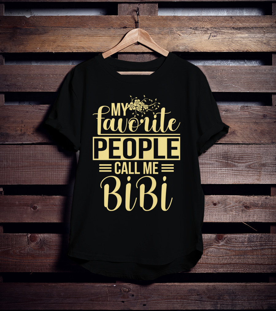 My Favorite People Call Me Bibi Floral Typography T-Shirt