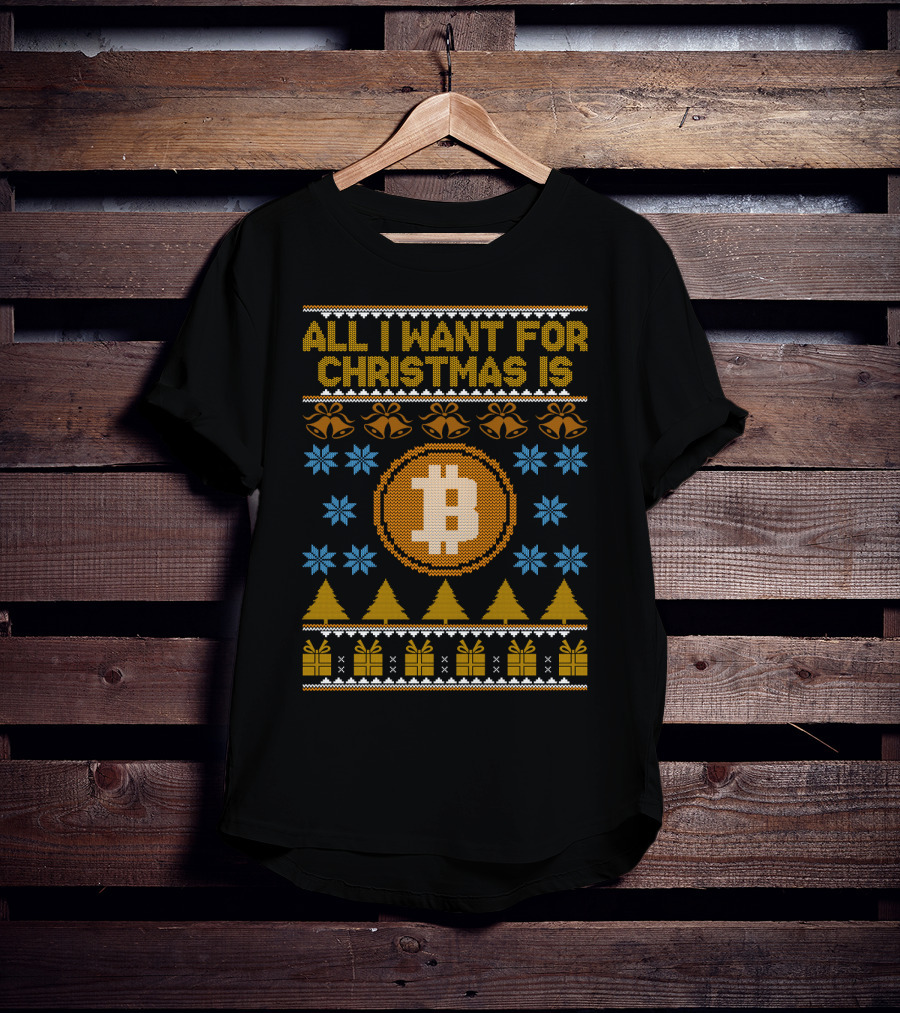 All I Want For Christmas Is Bitcoin Bells Trees Snowflakes T-Shirt