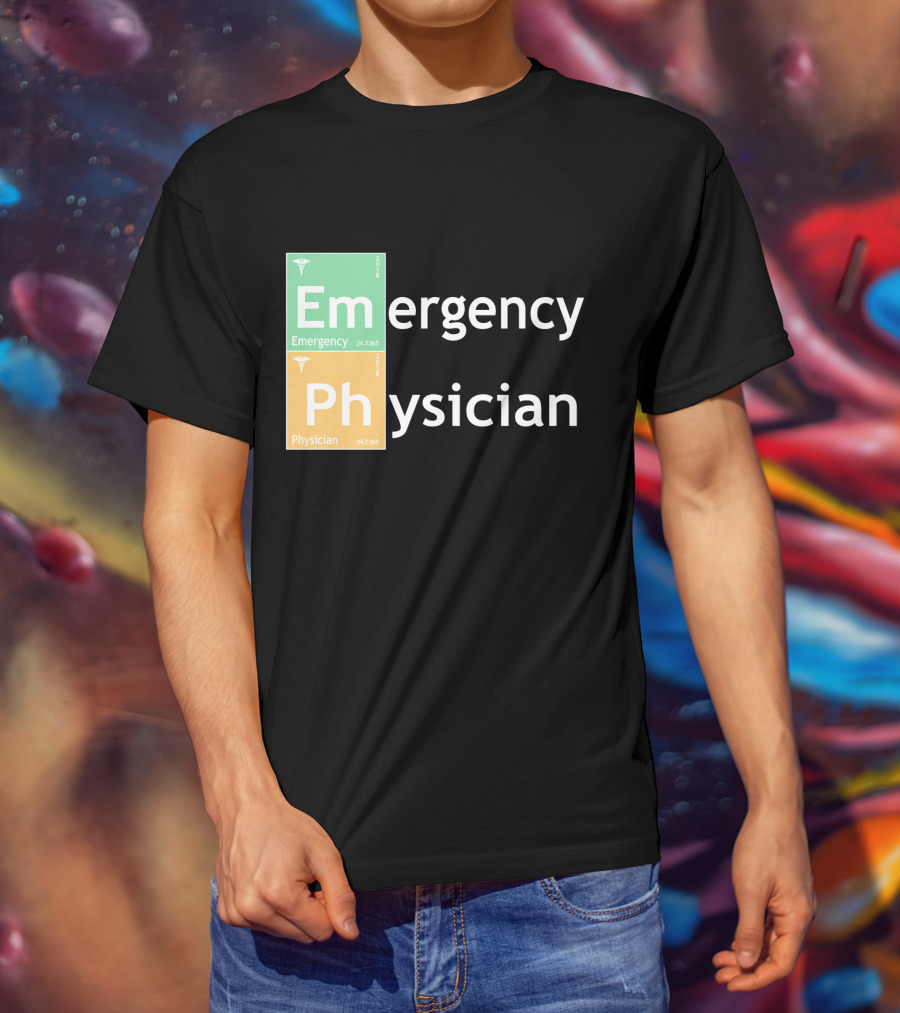 Emergency Medicine Ph Physician Periodic Table T-Shirt