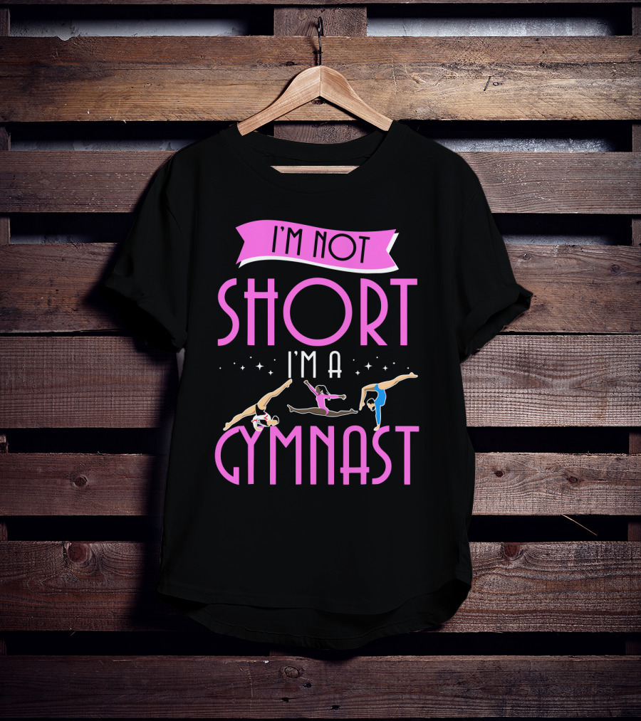 I'm Not Short I'm A Gymnast Gymnastics Moves T-Shirt