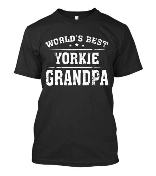 World's Best YORKIE Grandpa Stars Bold Distressed Font T-Shirt