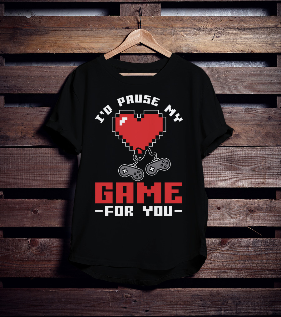 I'D PAUSE MY GAME FOR YOU Retro Pixel Heart Controllers T-Shirt