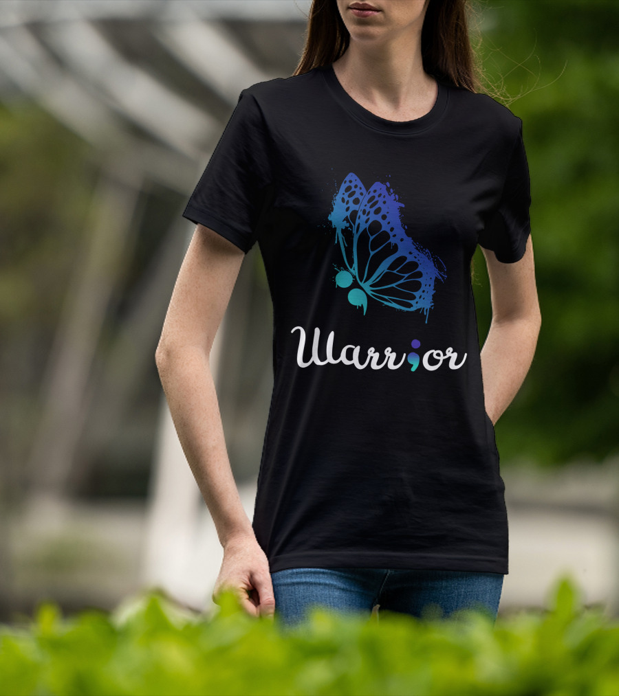 Warrior Semicolon Butterfly Suicide Prevention Awareness Love Support Life T-Shirt