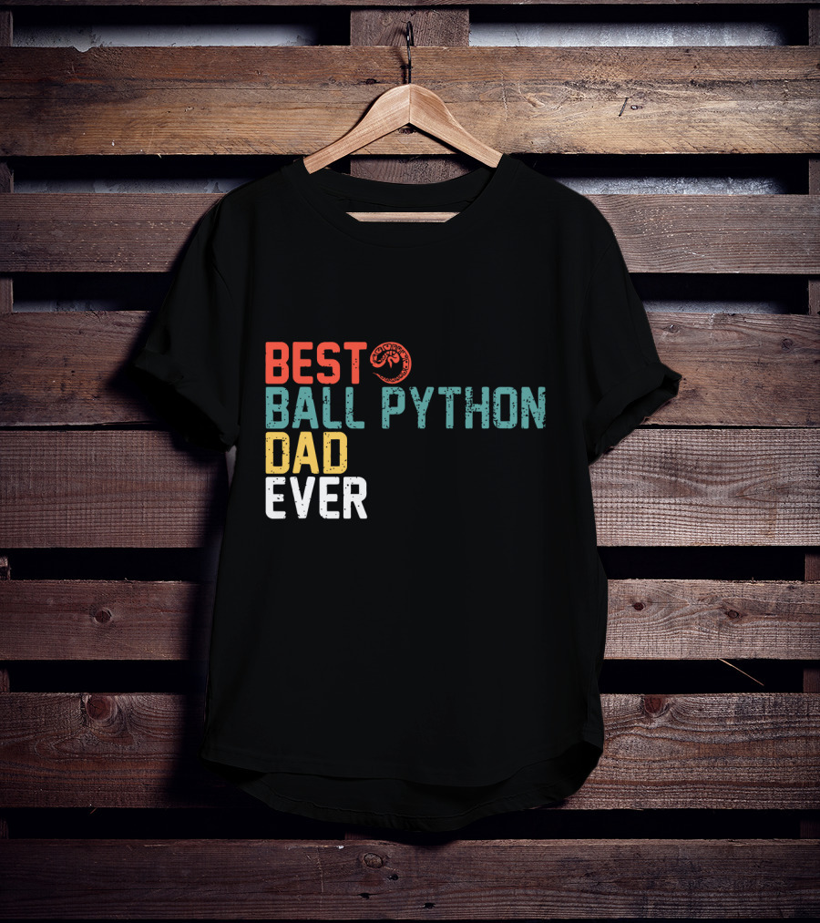 Best Ball Python Dad Ever Slogan With Snake T-Shirt