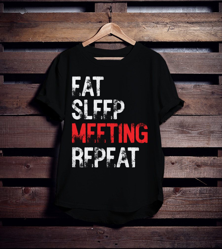 Fat Sleep Meeting Repeat T-Shirt