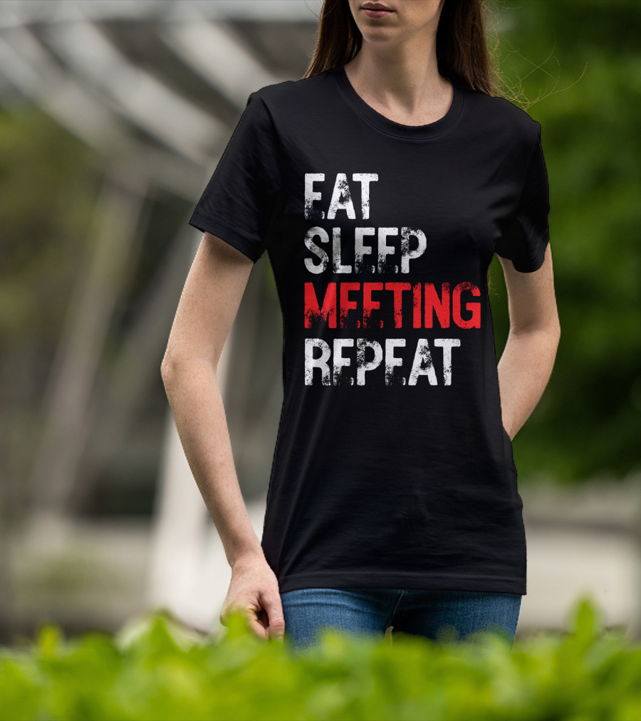 Fat Sleep Meeting Repeat T-Shirt