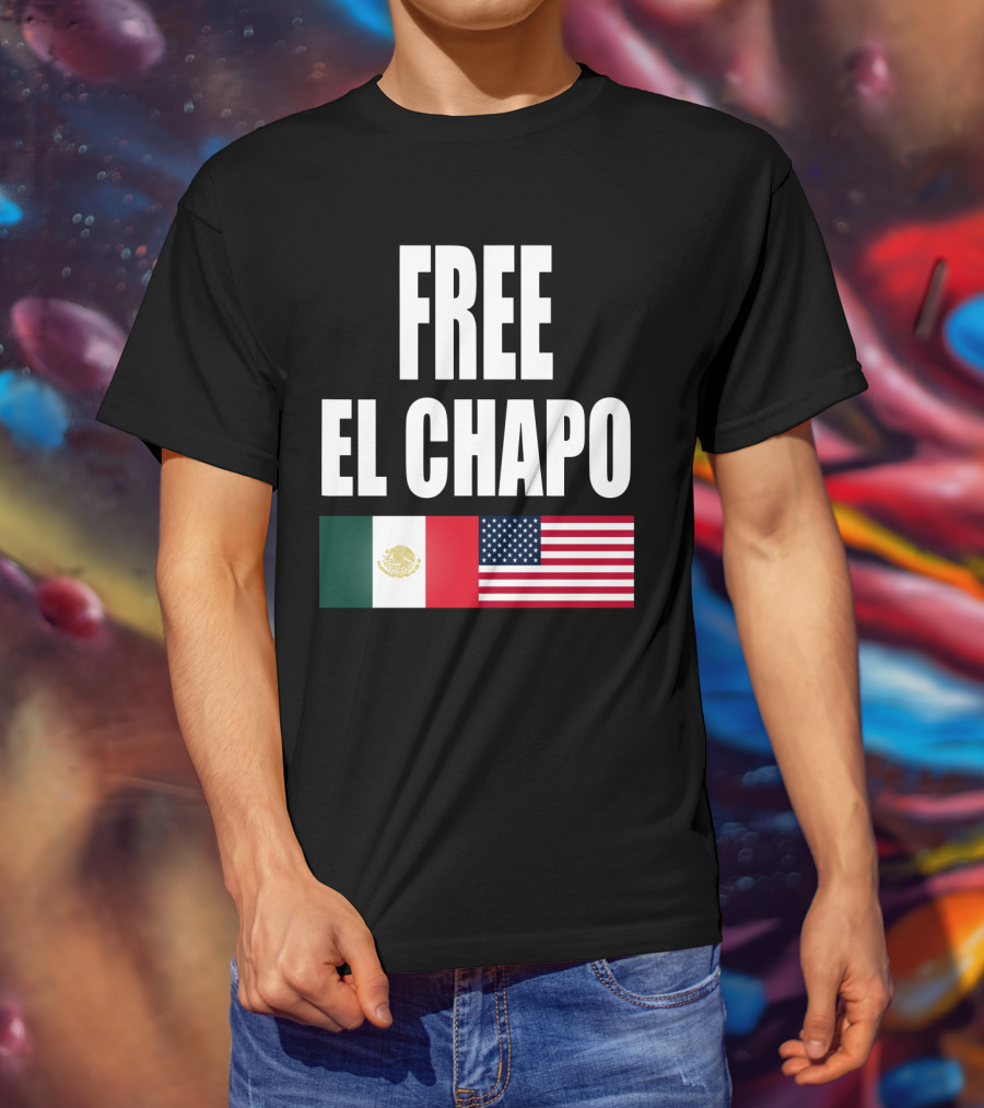 Free El Chapo Mexico USA Flags T-Shirt