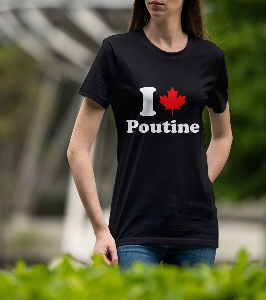 I Love Poutine Maple Leaf T-Shirt
