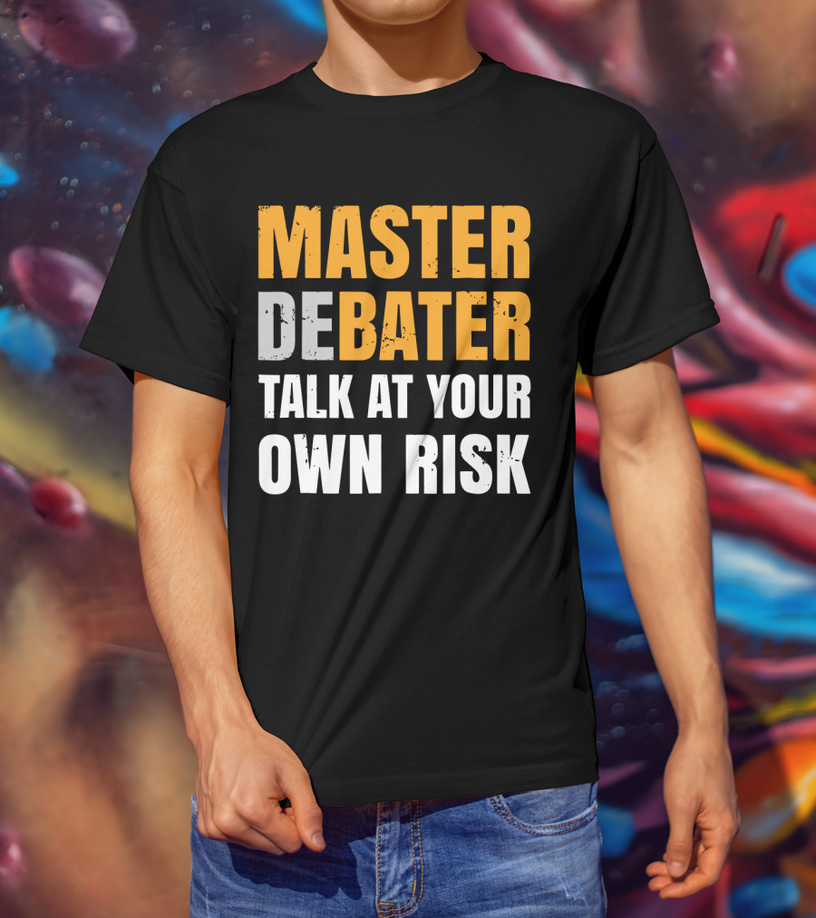 Master Debater Talk At Your Own Risk T-Shirt