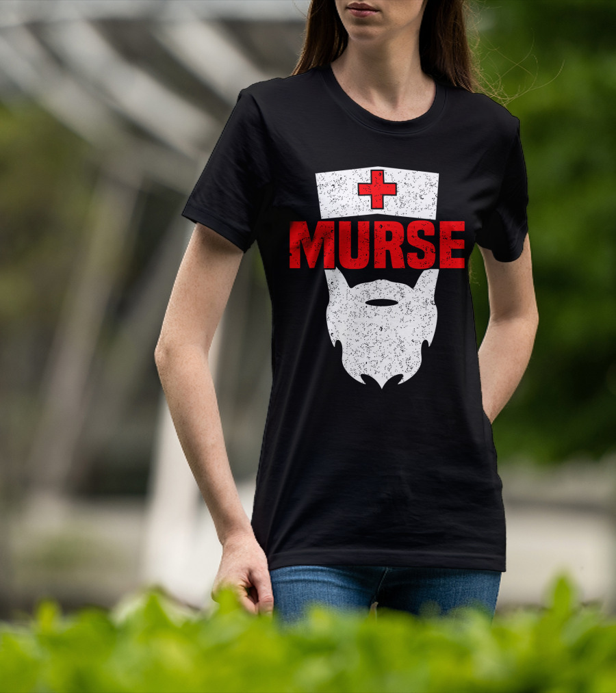 Murse Bearded Male Nurse Cross T-Shirt