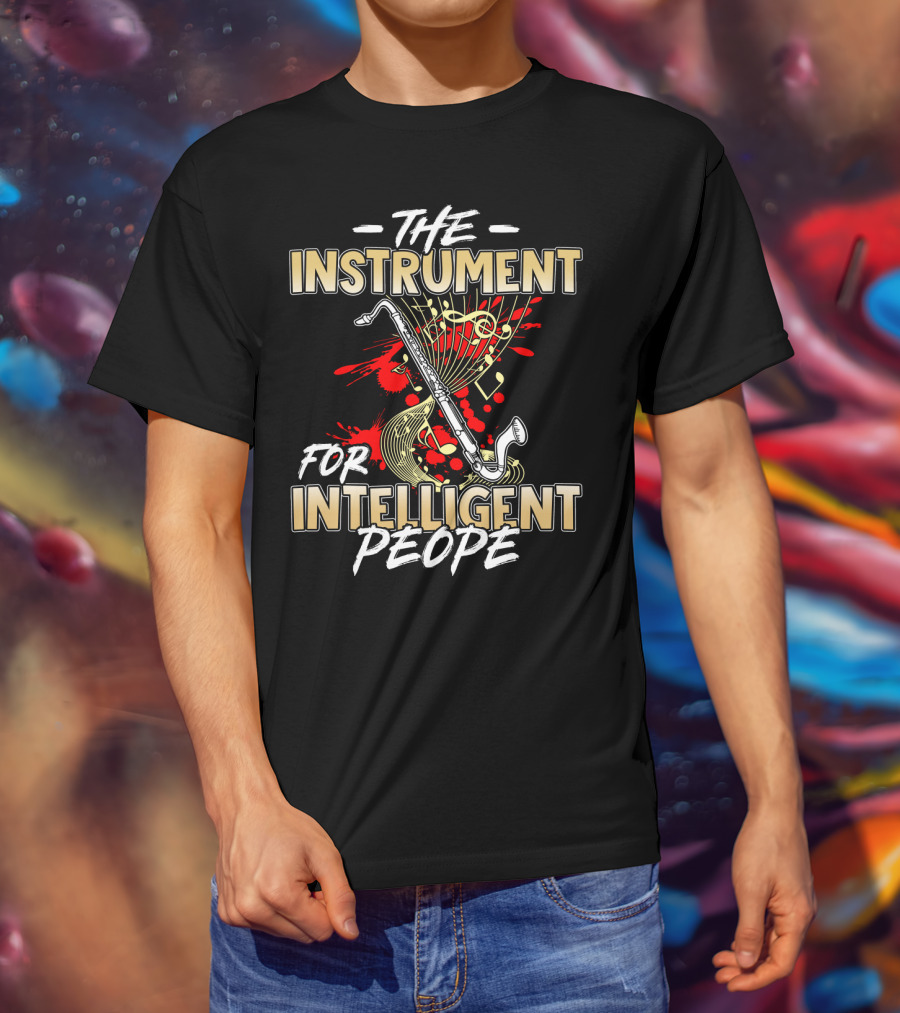 Bass Clarinet The Instrument For Intelligent People T-Shirt