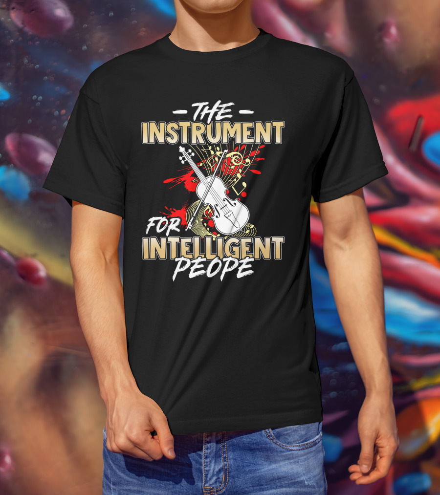 Violin The Instrument For Intelligent People Music Notes T-Shirt