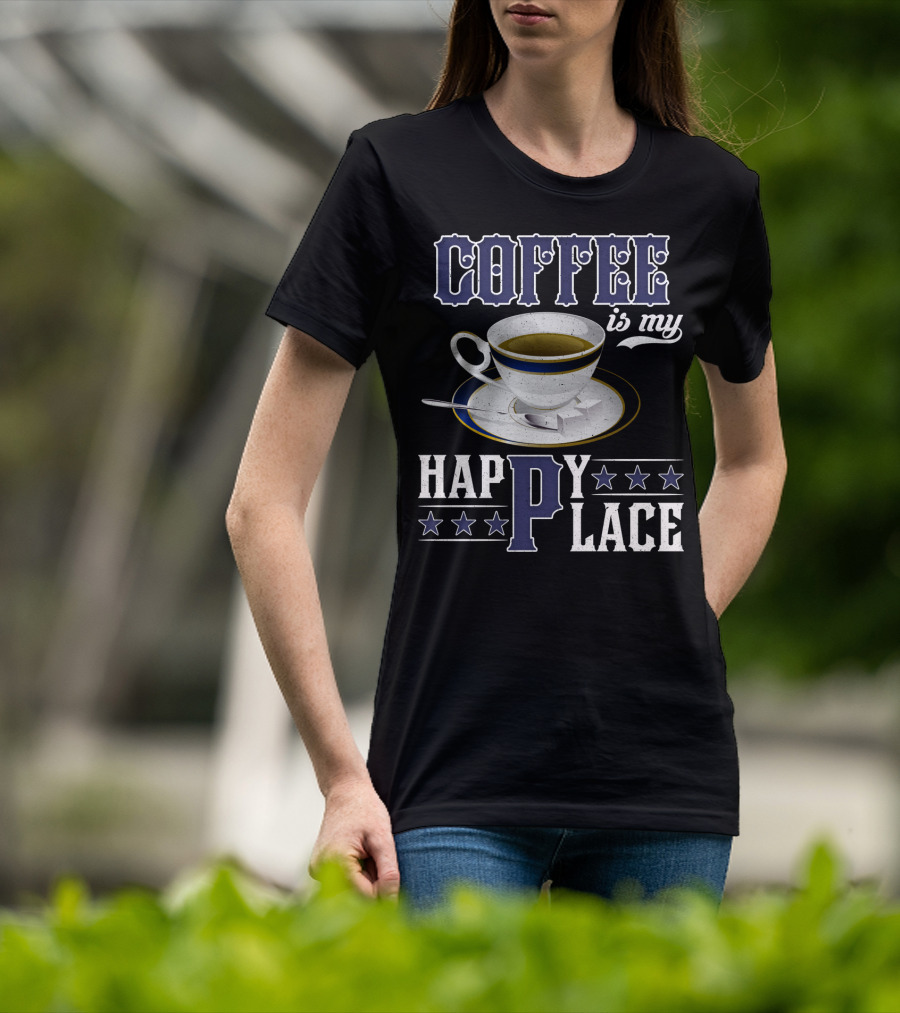 COFFEE Is My Happy Place Cup Saucer Sugar Cubes Stars T-Shirt