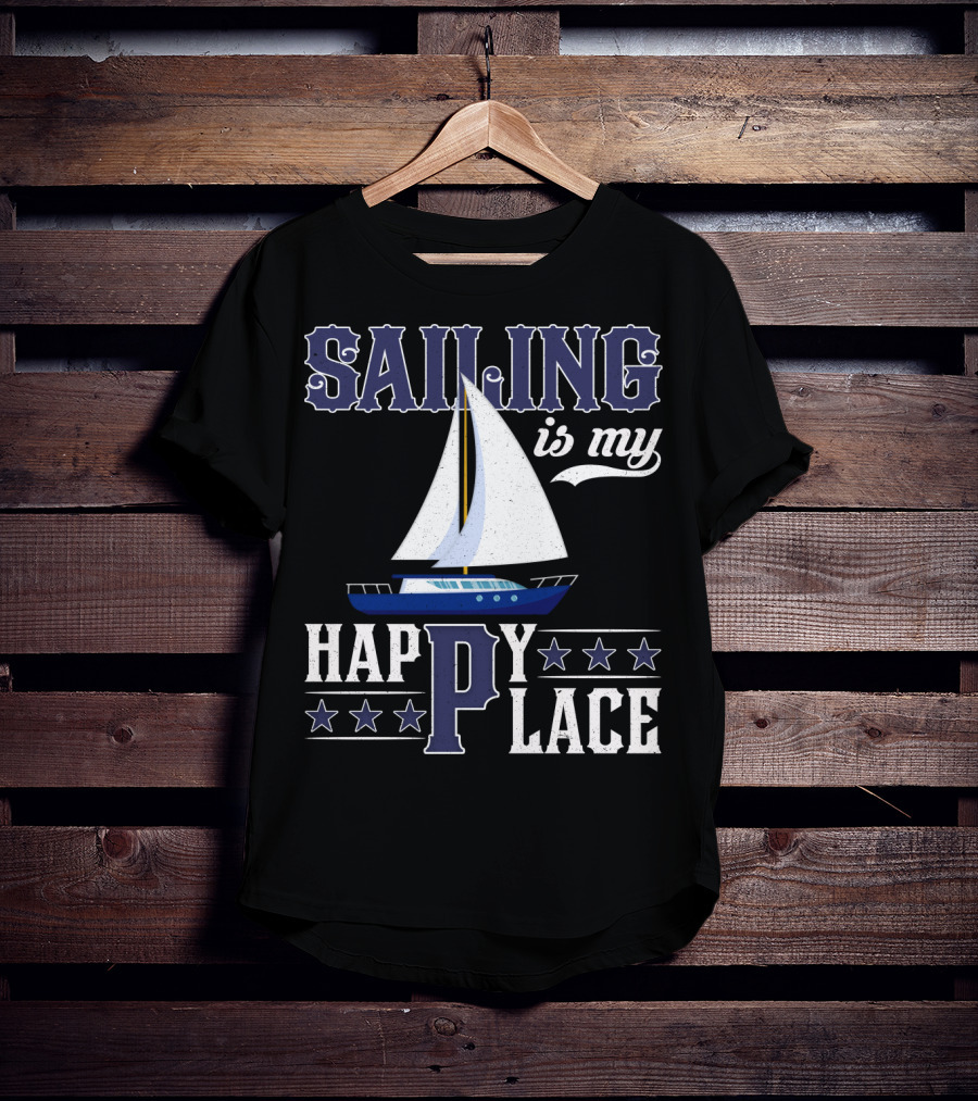 Sailing Is My Happy Place Boat Stars Ocean Adventure T-Shirt
