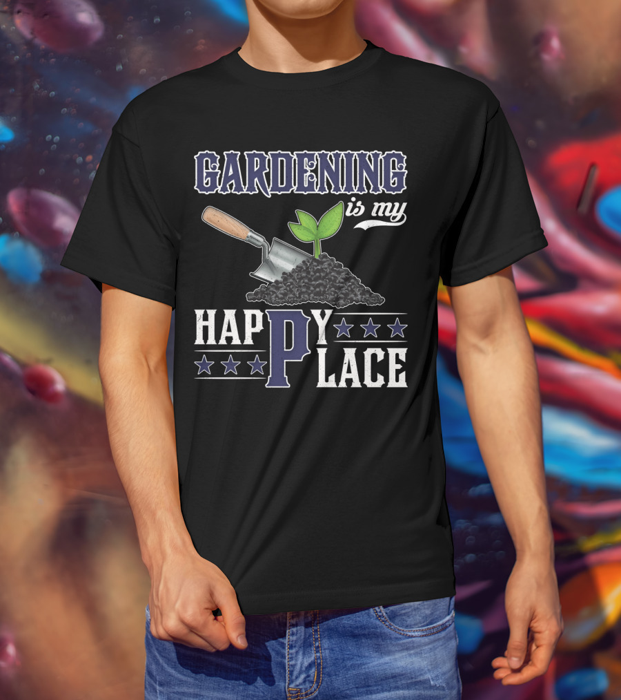 Gardening Is My Happy Place With Gardening Tools And Plants T-Shirt