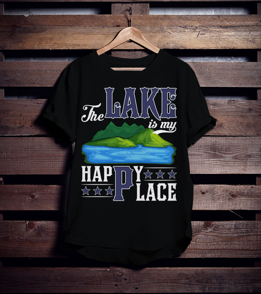 The Lake Is My Happy Place With Blue Water And Green Mountain Scene T-Shirt