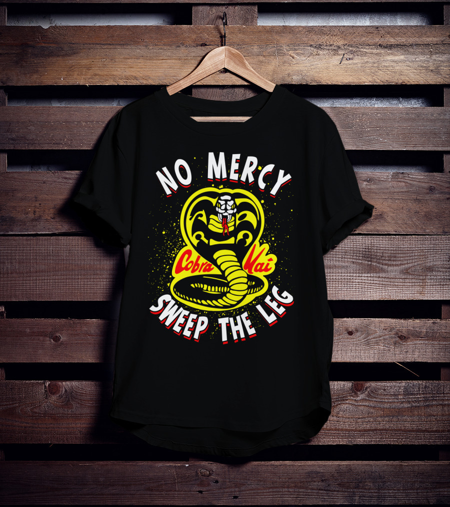 No Mercy Cobra Kai Sweep The Leg T-Shirt