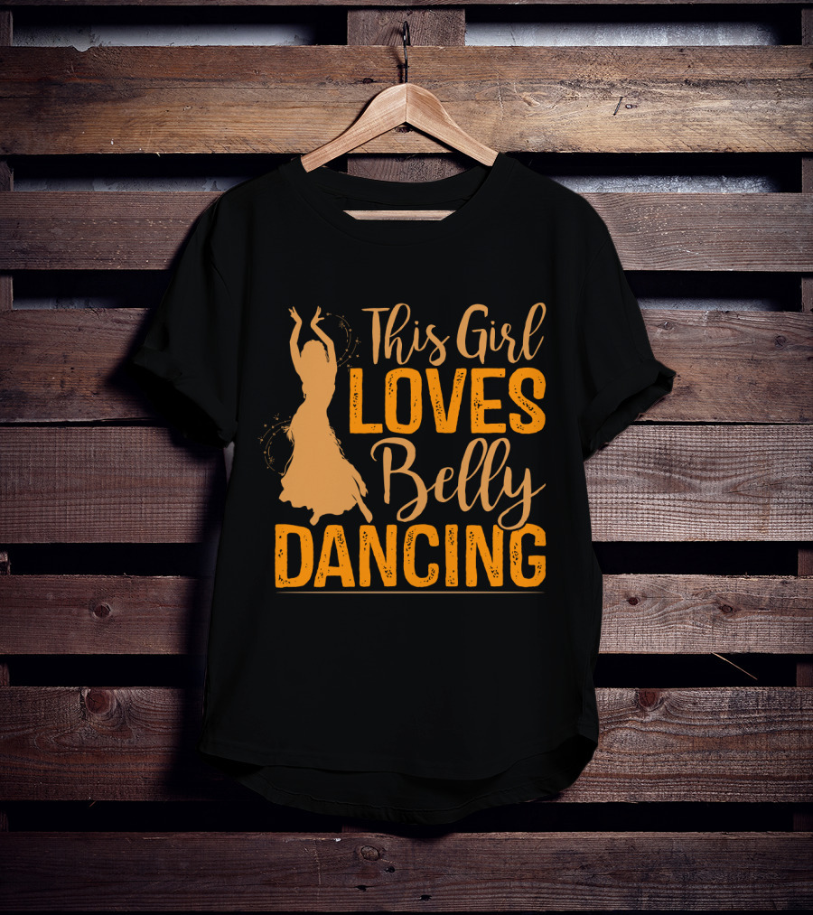 This Girl Loves Belly Dancing T-Shirt