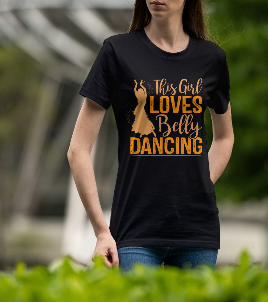 This Girl Loves Belly Dancing T-Shirt