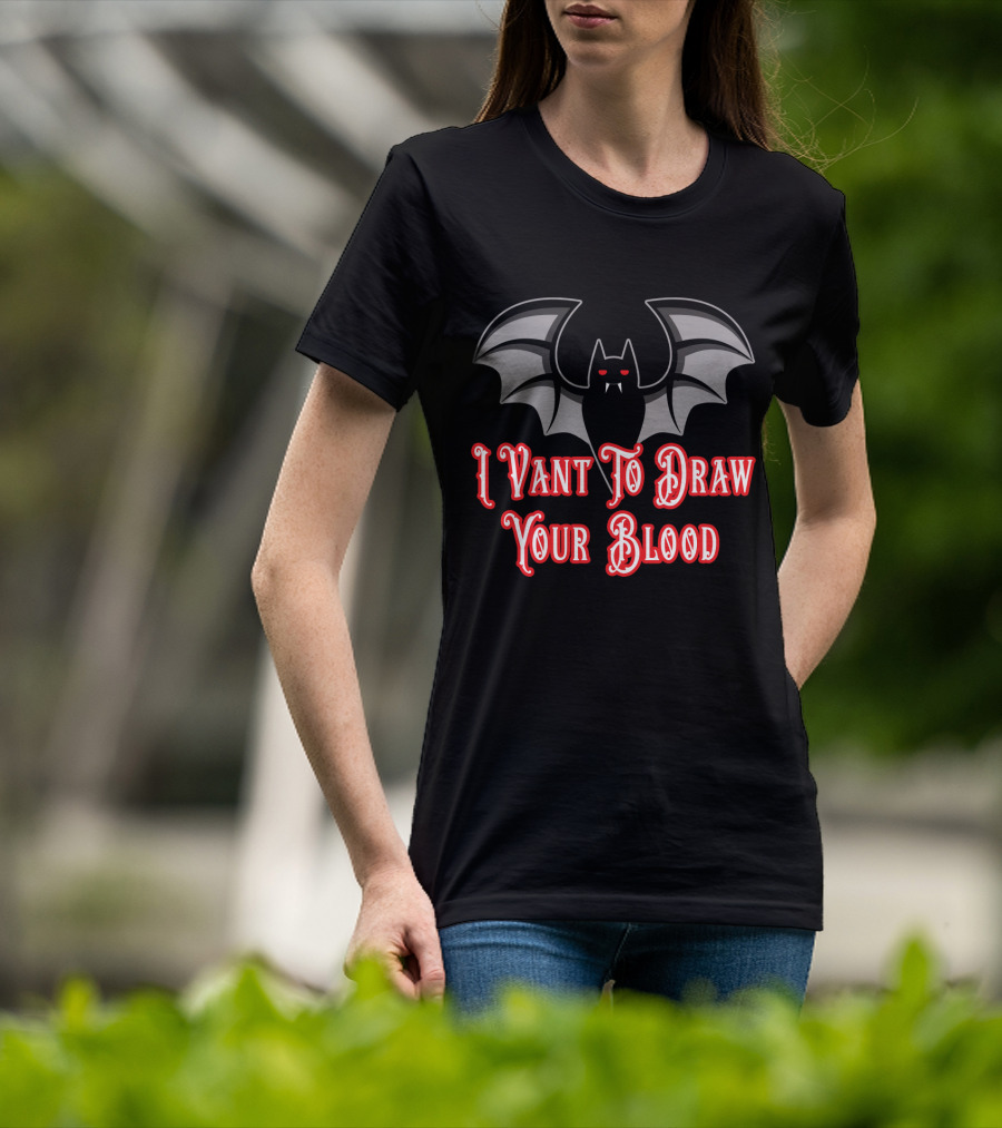 I Vant To Draw Your Blood Phlebotomist Vampire Bat Phlebotomy T-Shirt