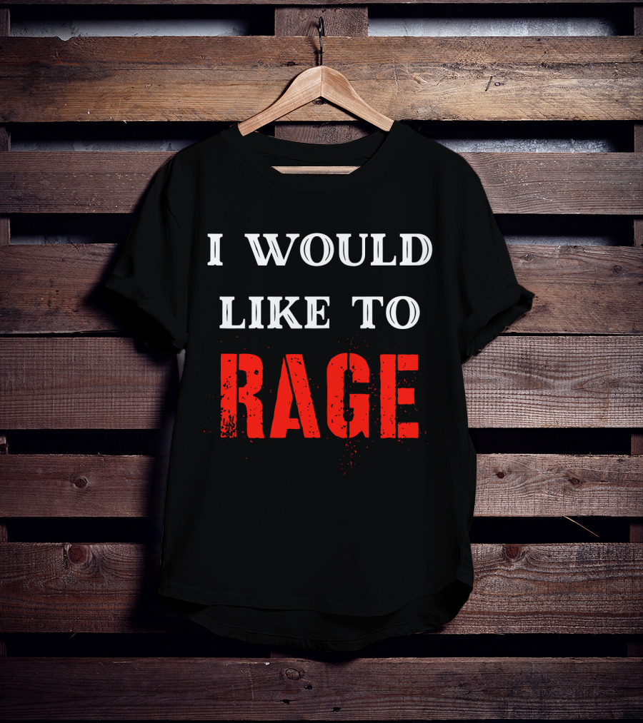 I Would Like To Rage Warrior Class RPG Barbarian DND T-Shirt