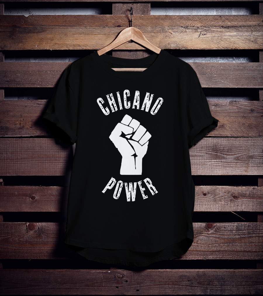 Chicano Power Mexican Mexico Chicanismo Latina Latinx Raza Fist T-Shirt