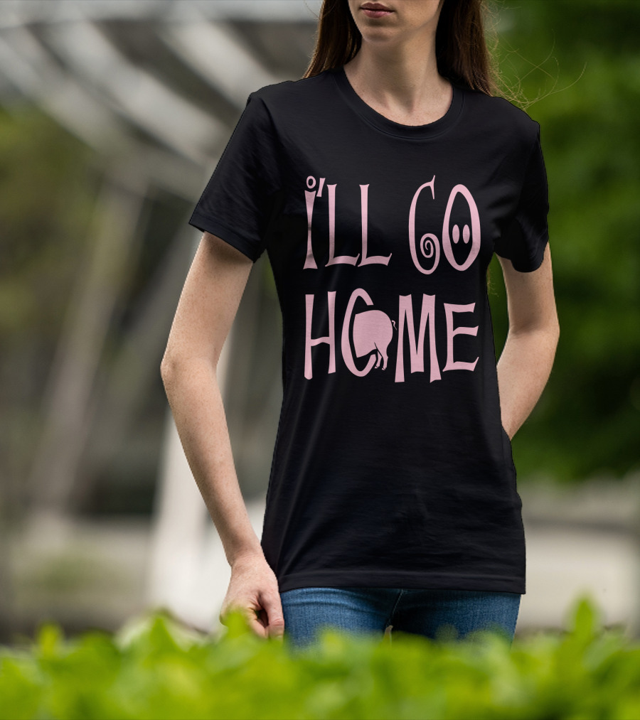 I'll Go Home Pig Tail T-Shirt