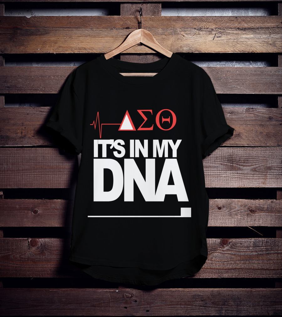Delta Sigma Love It's In My DNA T-Shirt