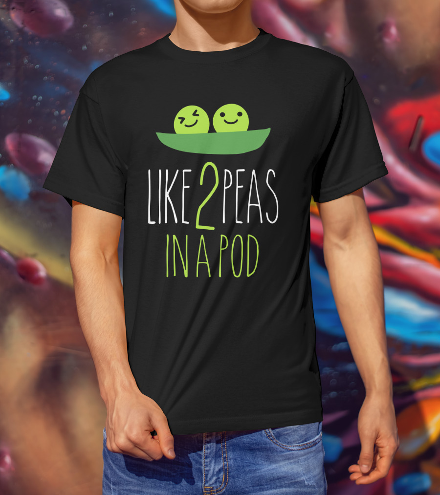 Like 2 Peas IN A Pod Two Smiling Green Peas IN Green Pod T-Shirt