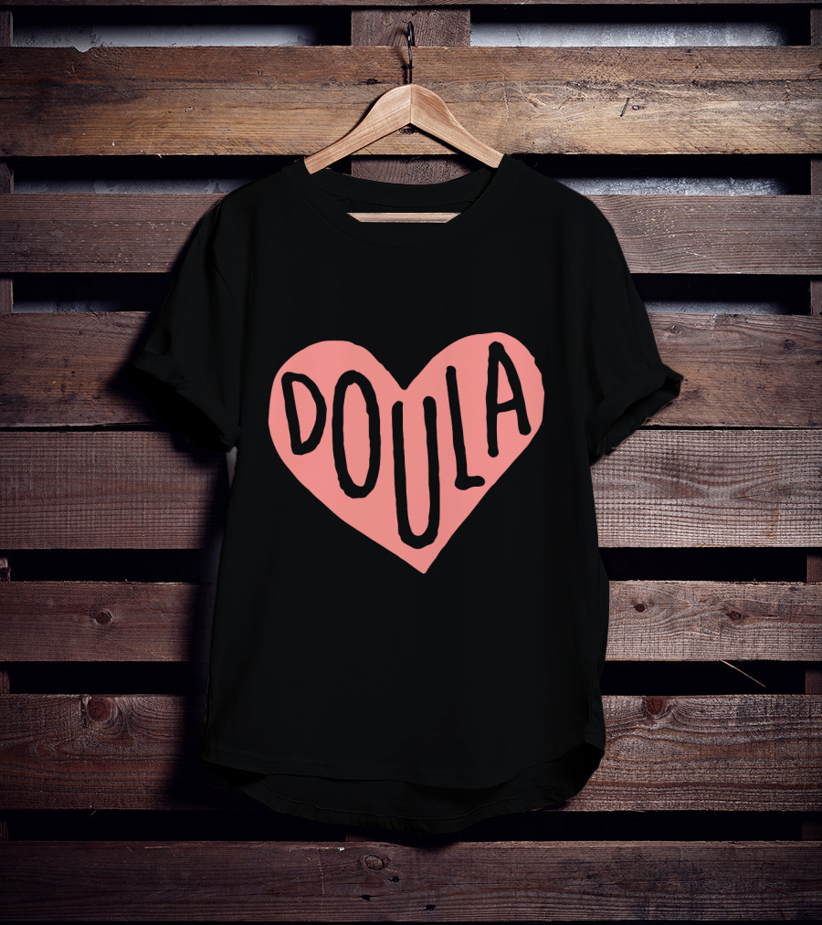 Love Doula Midwife Labor Pregnancy Heart Doula T-Shirt