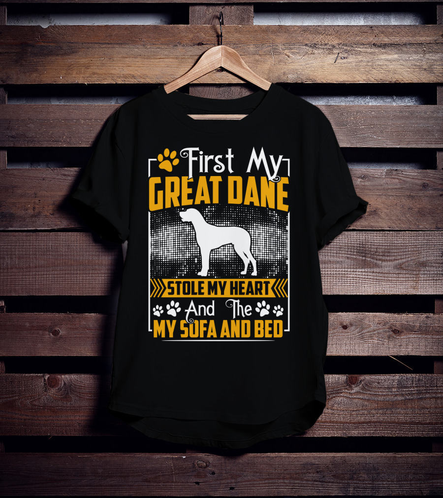 First My Great Dane Stole My Heart And Then My Sofa And Bed T-Shirt