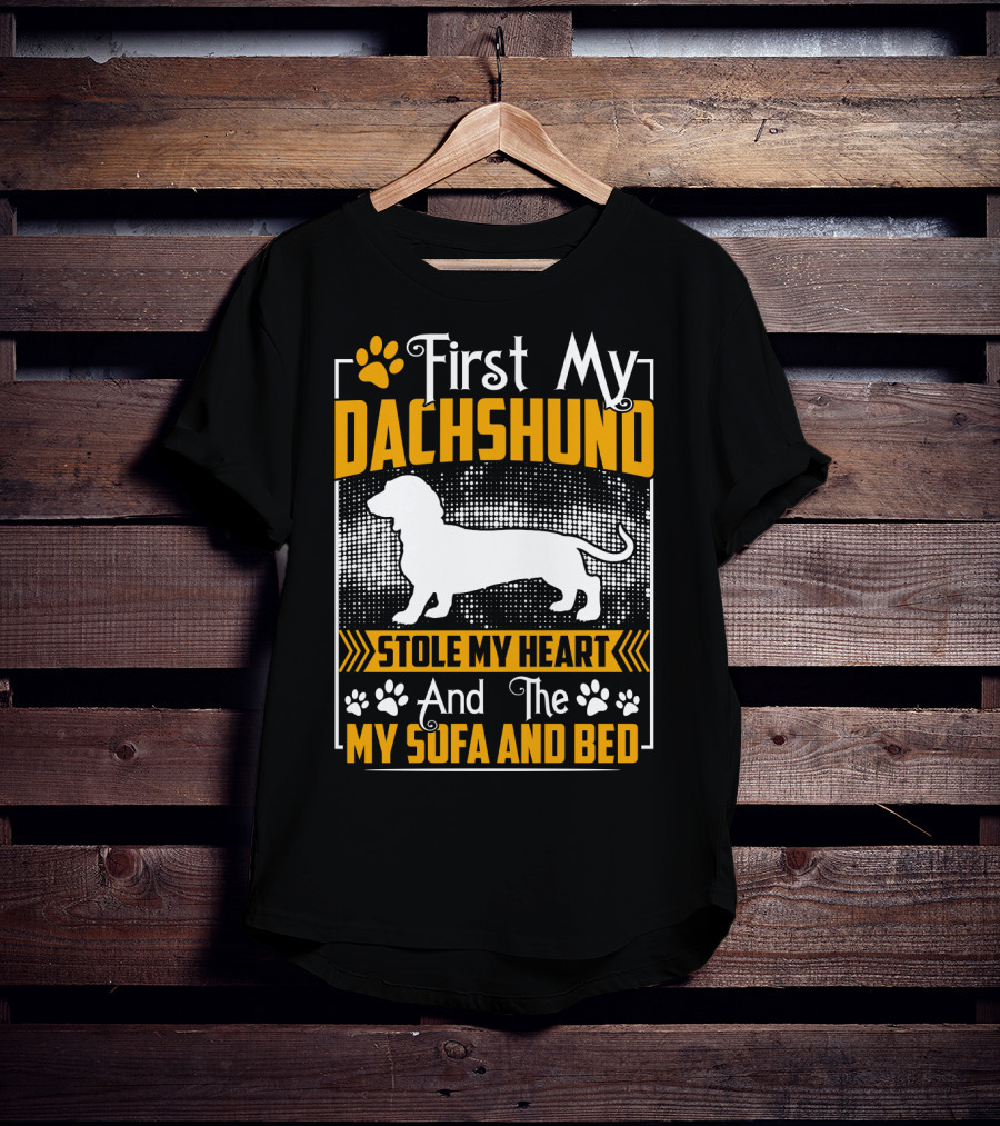 First My Dachshund Stole My Heart And Then My Sofa And Bed T-Shirt