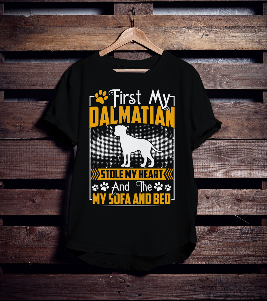 First My Dalmatian Stole My Heart And The My Sofa And Bed T-Shirt