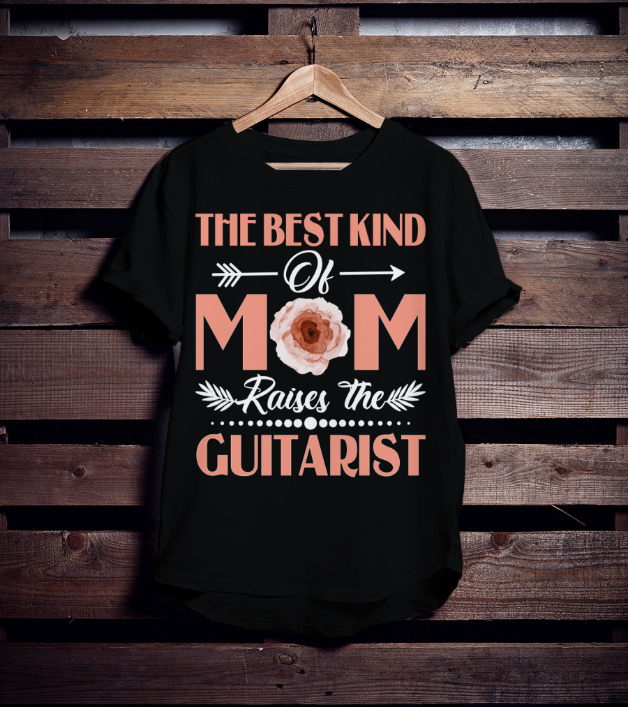 The Best Kind Of Mom Raises The Guitarist Flower Arrow T-Shirt