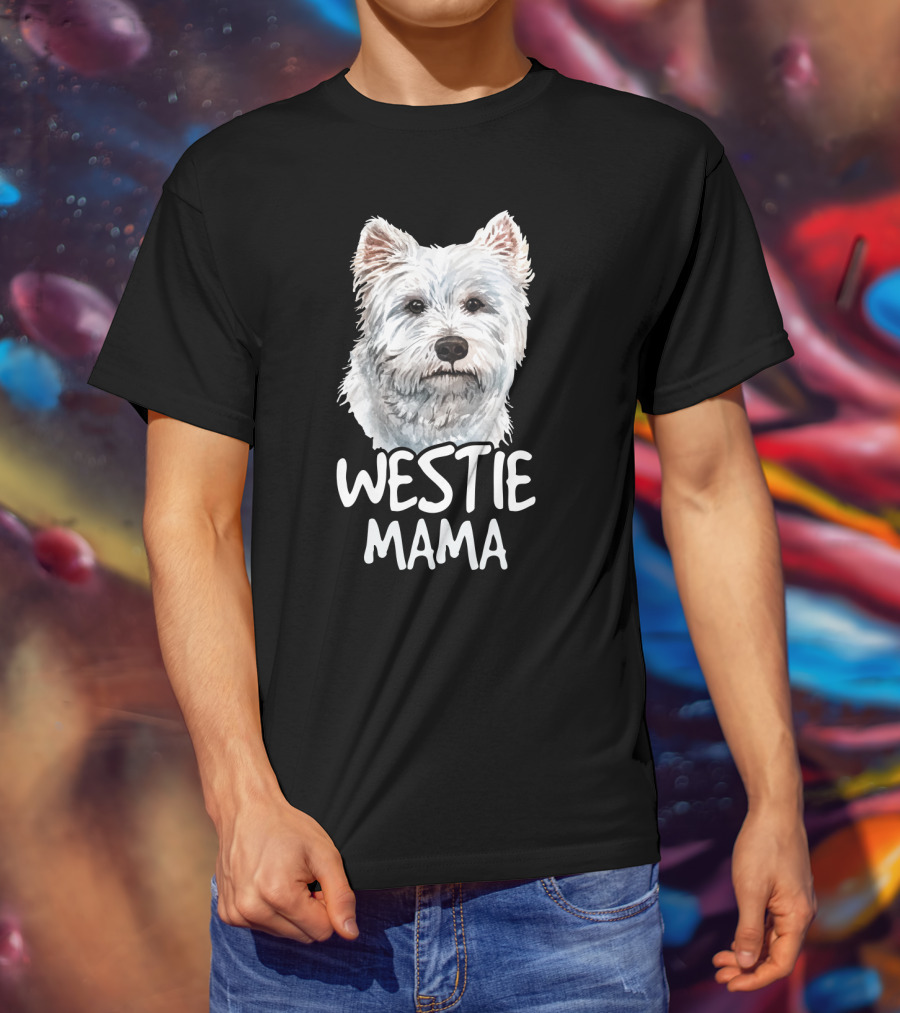 WESTIE MAMA White Terrier Dog Lover Mom T-Shirt