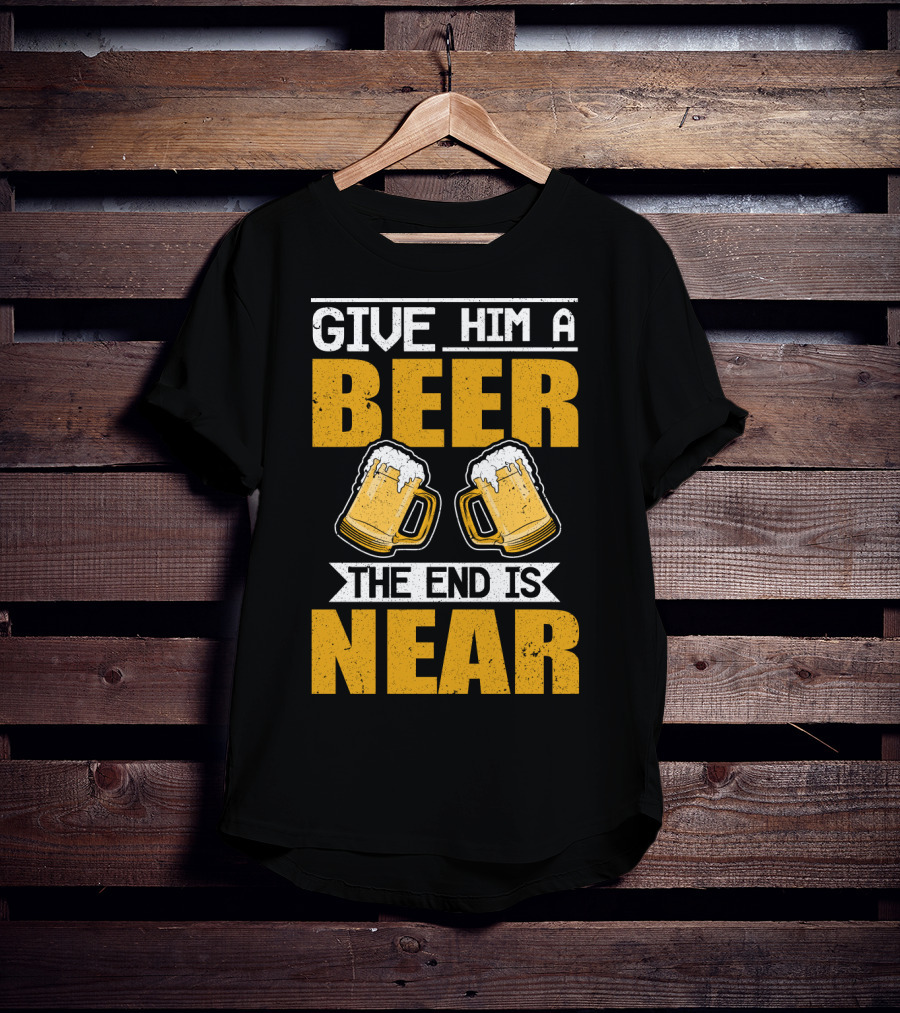 JGA Junggesellen Give Him A Beer The End Is Near T-Shirt