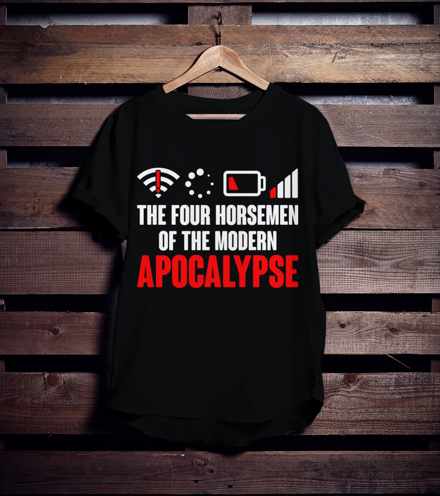 The Four Horsemen Of The Modern Apocalypse WiFi Loading Battery Signal Problem Nerd Geek T-Shirt