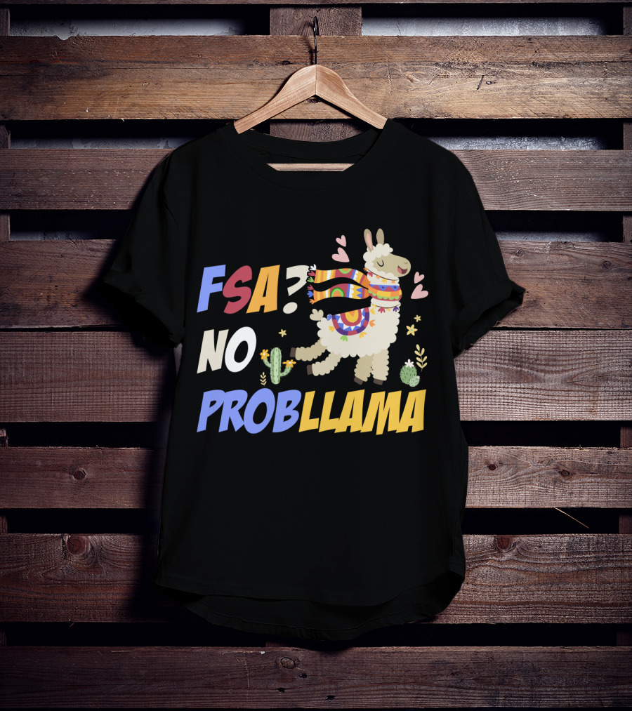 FSA? No ProbLlama Colorful Scarf Cactus Hearts Fun T-Shirt
